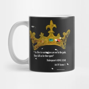 King Lear quote: "As flies to wanton boys are we to the gods". Mug